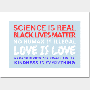 Kindness is EVERYTHING Science is Real, Love is Live Posters and Art